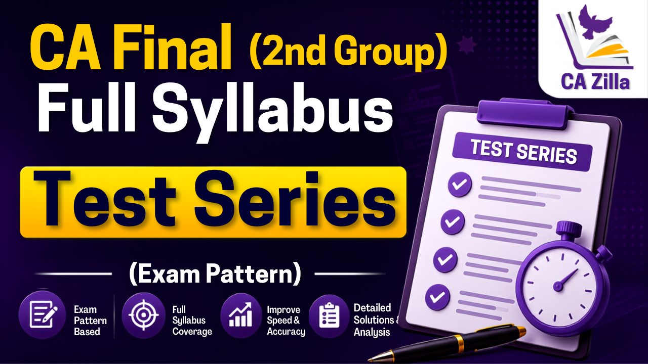 CA Final - Full Syllabus Test Series (2nd GROUP) - 2 Test