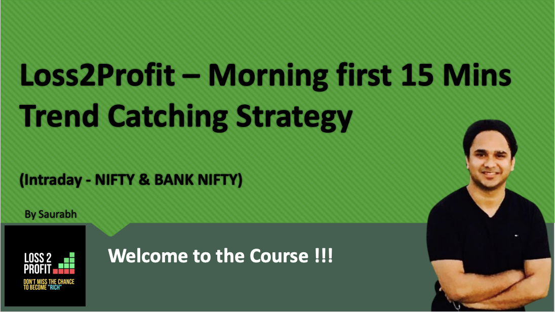 Options - Morning 15 Mins Trend Catching Strategy