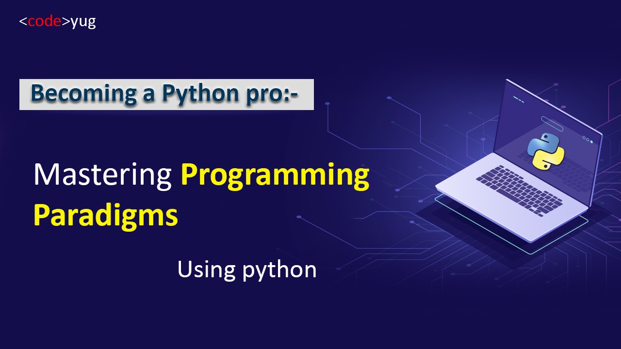 Mastering Programming Paradigms