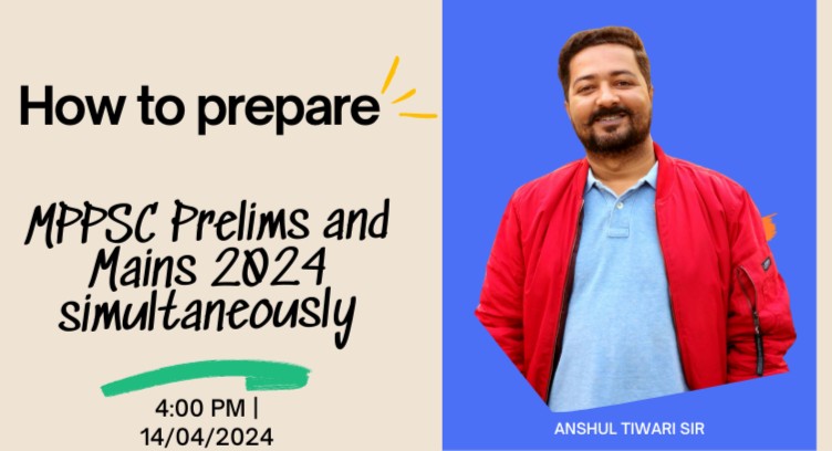 How to Prepare MPPSC Prelims and Mains 2024 Simultaneously