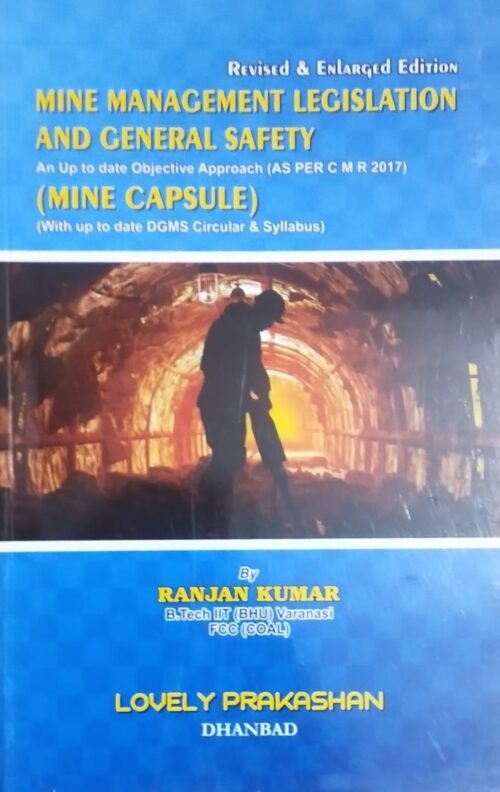 Mine Management Legislation and General Safety (Mine Capsule) By Ranjan Kumar (Lovely Prakashan)