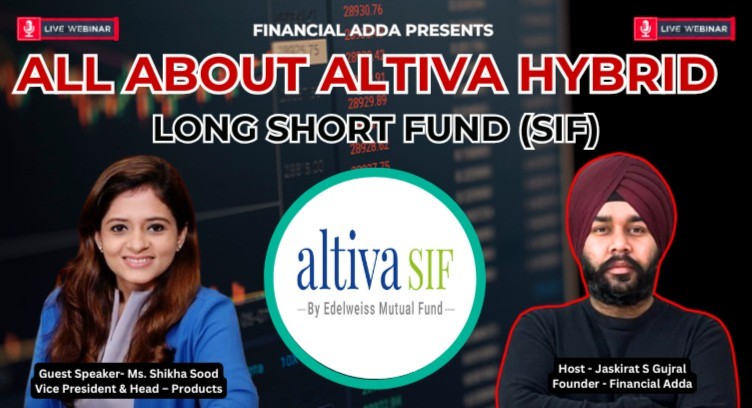 Understanding SIF: Edelweiss Altiva Hybrid Long-Short Fund Explained