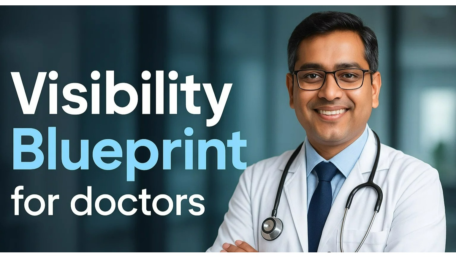 Visibility Blueprint for doctors