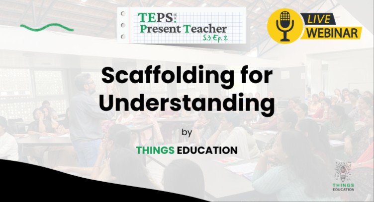 Scaffolding for Understanding