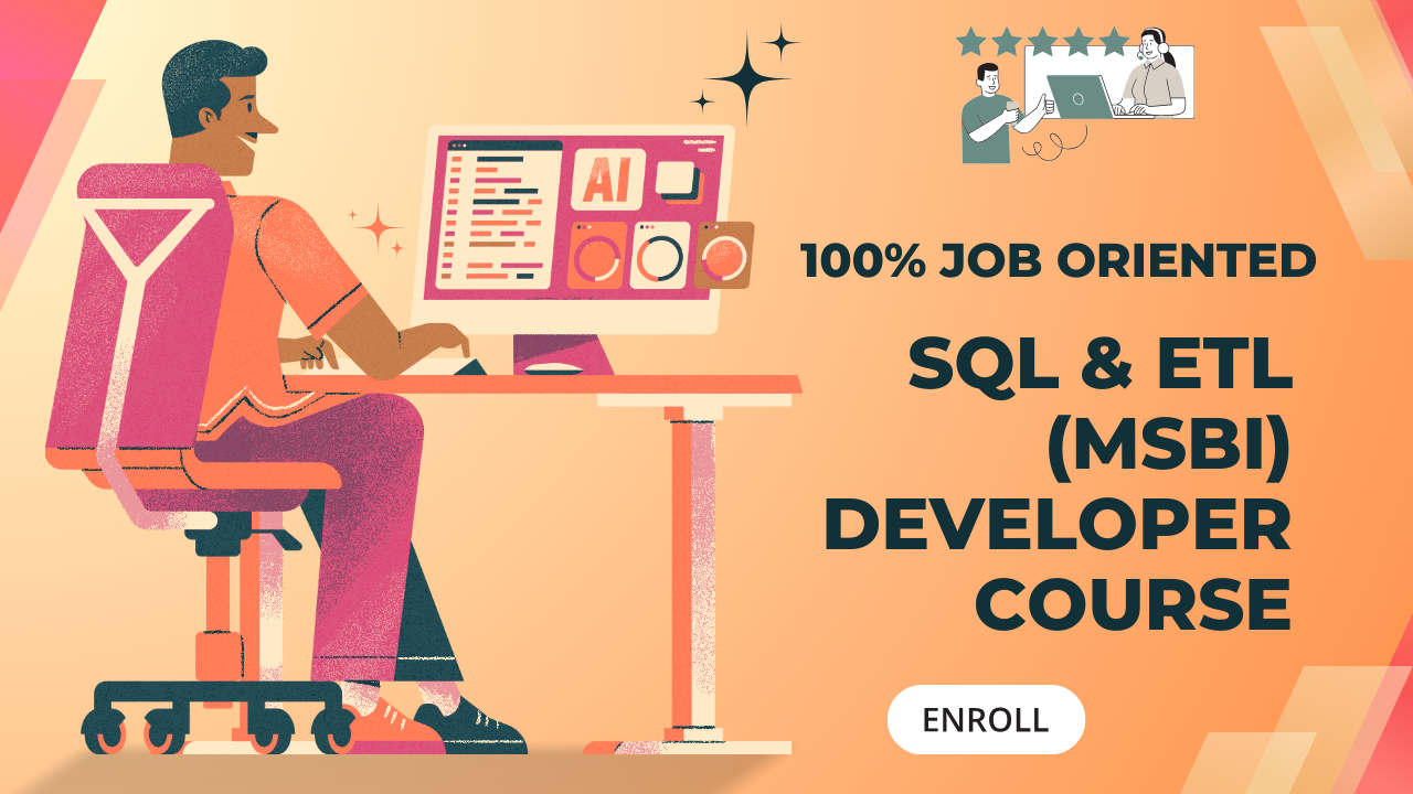 100% Job oriented SQL & ETL (MSBI) Developer Course
