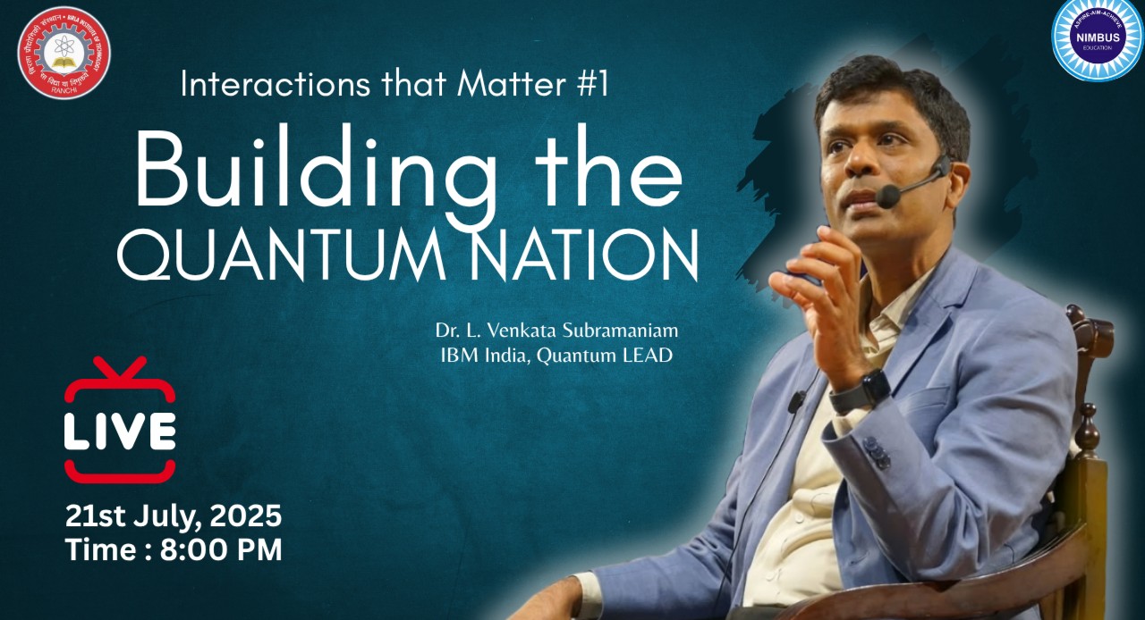 Building the Quantum Nation : Session with Dr. L Venkata Subramaniam