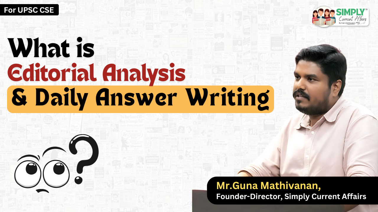 Editorial analysis and Answer Writing