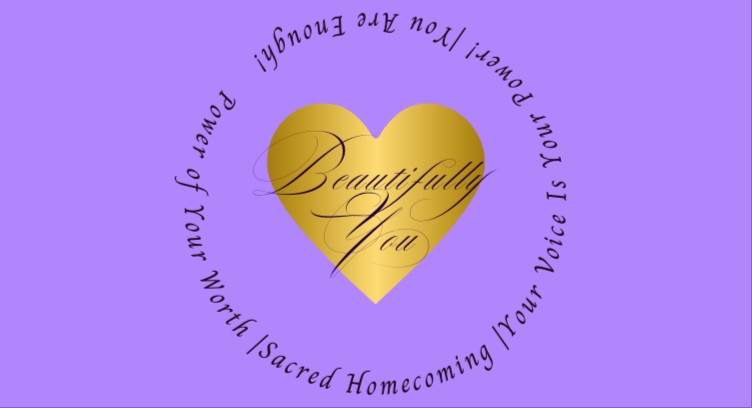 Beautifully You: A Community for Sacred Homecoming