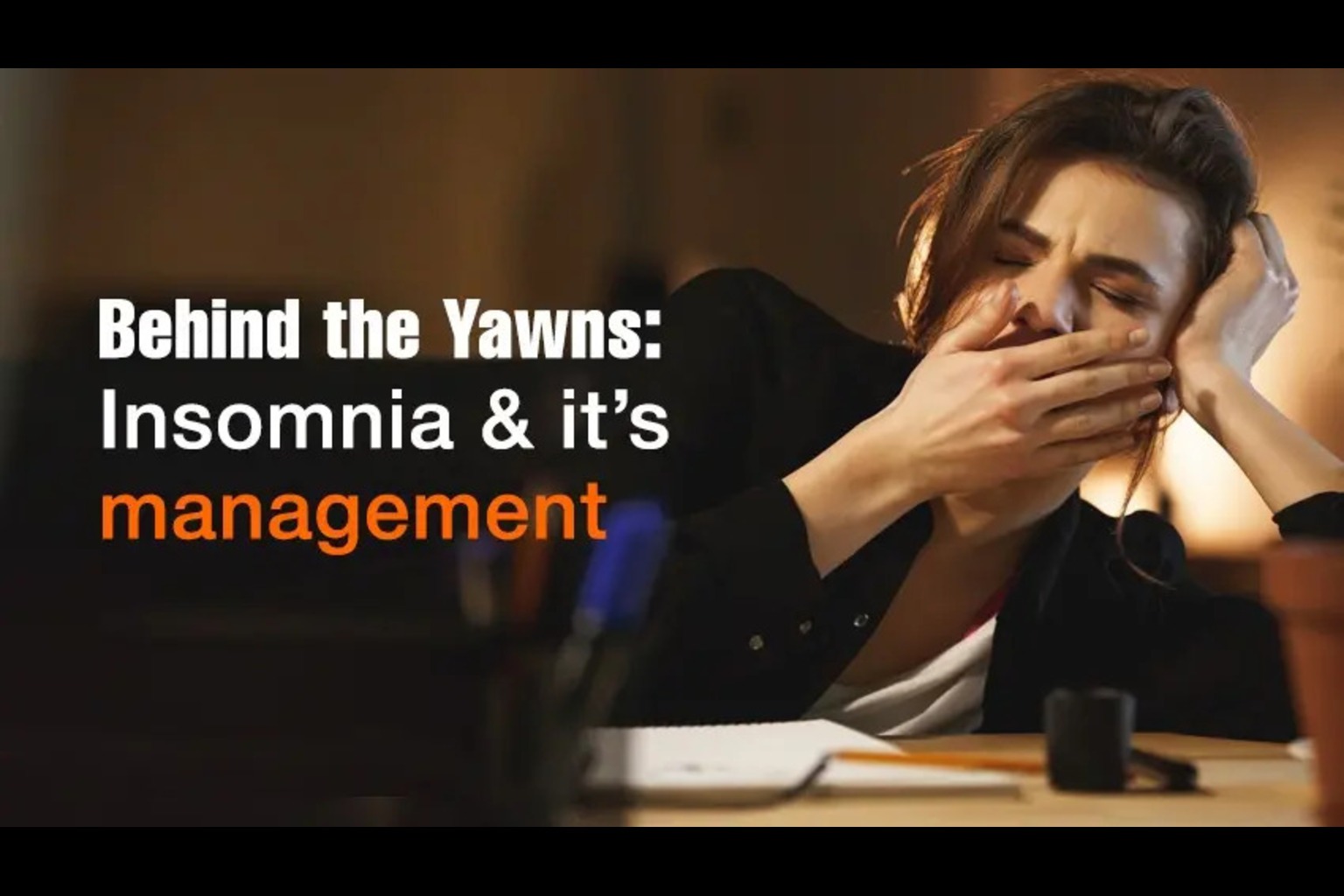 Behind-the-Yawns-Insomnia-and-its-management